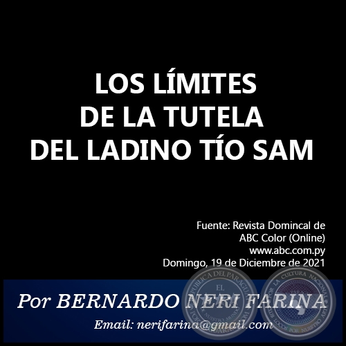 LOS LÍMITES DE LA TUTELA DEL LADINO TÍO SAM - Por BERNARDO NERI FARINA - Domingo, 19 de Diciembre de 2021